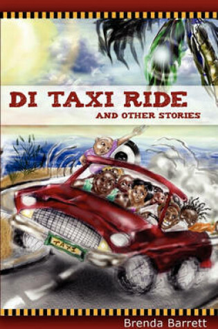Cover of Di Taxi Ride and Other Stories