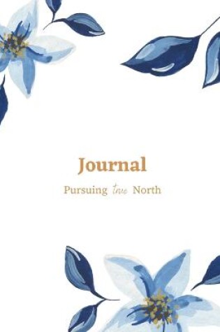 Cover of Journal with Pursuing true North
