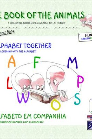 Cover of The Book of the Animals - Alphabet Together (bilingual English-Portuguese)