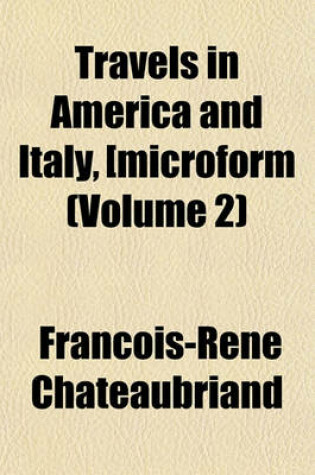 Cover of Travels in America and Italy, [Microform (Volume 2)