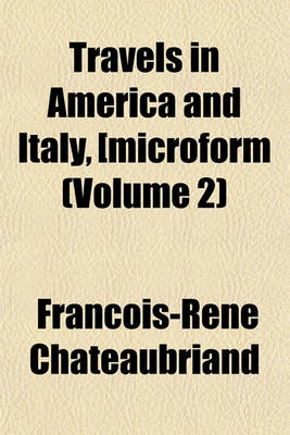 Book cover for Travels in America and Italy, [Microform (Volume 2)