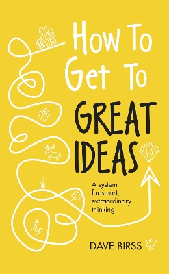 Book cover for How to Get to Great Ideas
