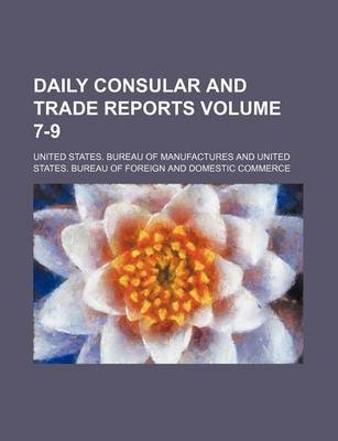 Book cover for Daily Consular and Trade Reports Volume 7-9