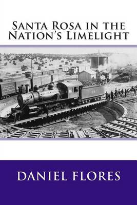 Book cover for Santa Rosa in the Nation's Limelight