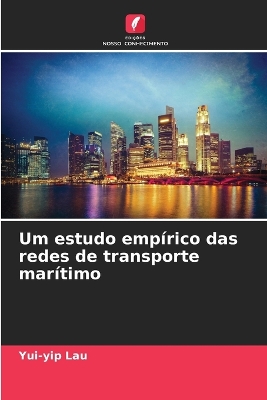 Book cover for Um estudo empírico das redes de transporte marítimo