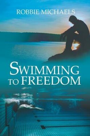 Cover of Swimming to Freedom
