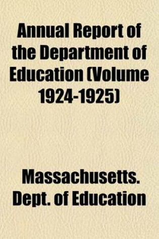 Cover of Annual Report of the Department of Education (Volume 1924-1925)