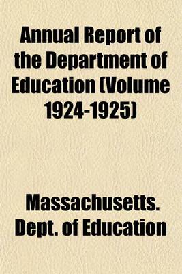 Book cover for Annual Report of the Department of Education (Volume 1924-1925)