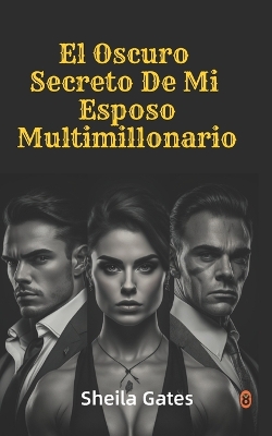 Book cover for El Oscuro Secreto De Mi Esposo Multimillonario Volumen 10