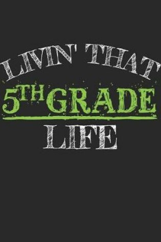 Cover of Livin' That 5th Grade Life