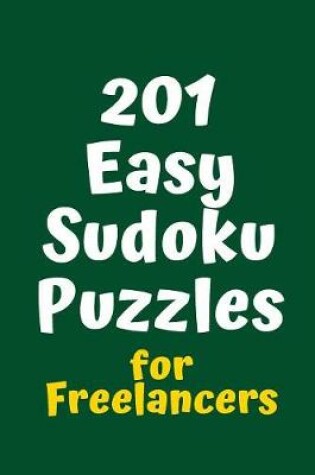 Cover of 201 Easy Sudoku Puzzles for Freelancers