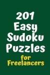 Book cover for 201 Easy Sudoku Puzzles for Freelancers