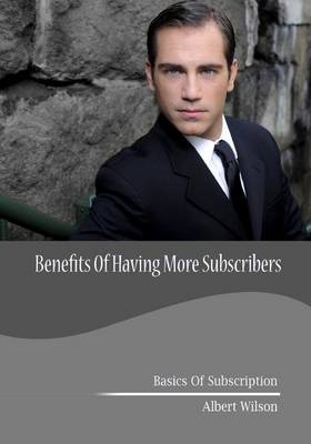 Book cover for Benefits of Having More Subscribers