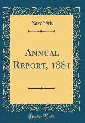 Book cover for Annual Report, 1881 (Classic Reprint)
