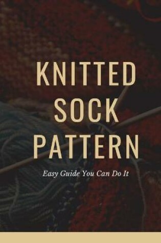 Cover of Knitted Sock Pattern