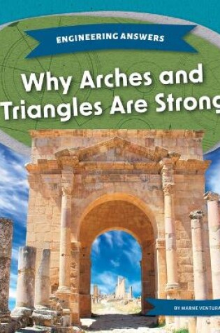 Cover of Why Arches and Triangles Are Strong