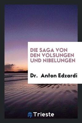 Book cover for Die Saga Von Den Volsungen Und Nibelungen