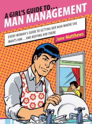 Book cover for A Girl's Guide to Man Management