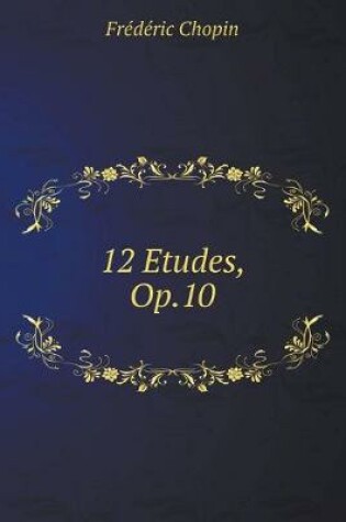 Cover of 12 Studies for Piano, Op. 10