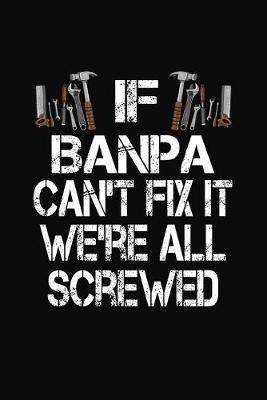 Book cover for If Banpa Can't Fix We're All Screwed