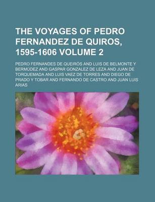 Book cover for The Voyages of Pedro Fernandez de Quiros, 1595-1606 Volume 2