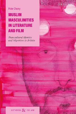 Cover of Muslim Masculinities in Literature and Film