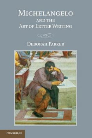Cover of Michelangelo and the Art of Letter Writing