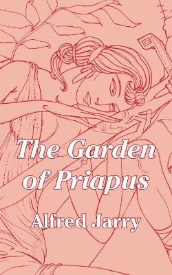 Book cover for The Garden of Priapus