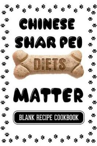 Cover of Chinese Shar Pei Diets Matter