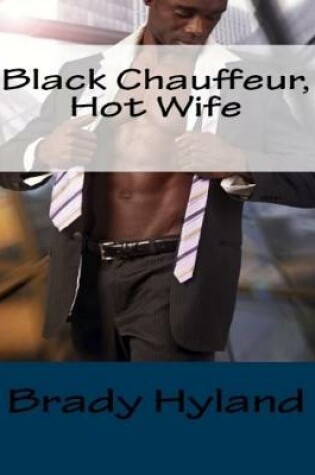 Cover of Black Chauffeur, Hot Wife