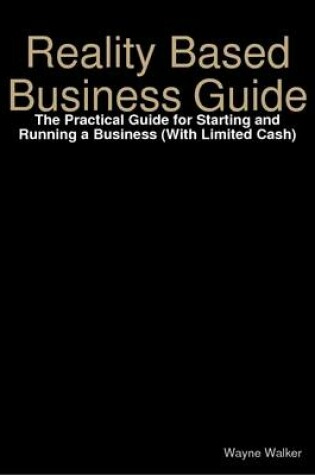 Cover of Reality Based Business Guide
