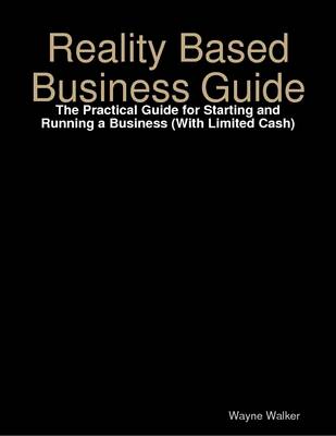 Book cover for Reality Based Business Guide