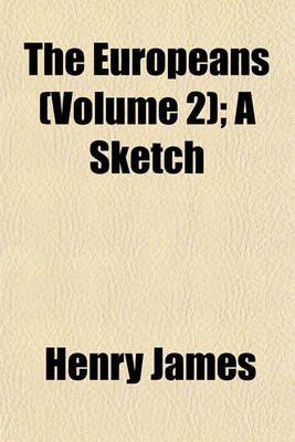 Book cover for The Europeans (Volume 2); A Sketch