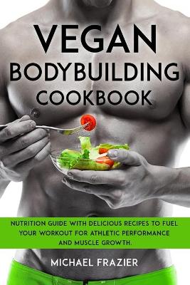 Book cover for Vegan Bodybuilding Cookbook