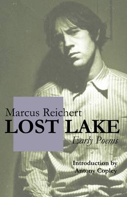 Book cover for Lost Lake: Early Poems of Marcus Reichert