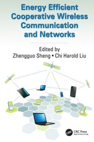 Cover of Energy Efficient Cooperative Wireless Communication and Networks