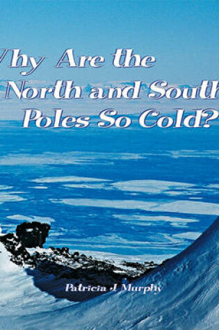Cover of Why Are the North & South Pole