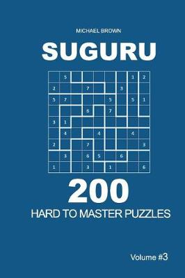 Book cover for Suguru - 200 Hard to Master Puzzles 9x9 (Volume 3)