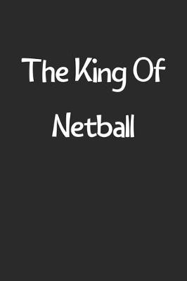 Book cover for The King Of Netball