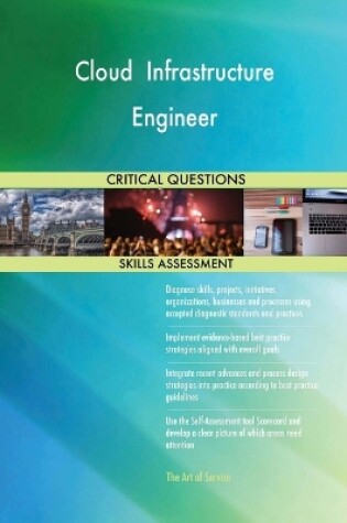 Cover of Cloud Infrastructure Engineer Critical Questions Skills Assessment