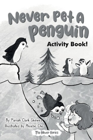 Cover of Never Pet a Penguin Activity Book