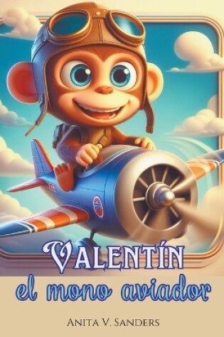 Cover of Valentín, el Mono Aviador