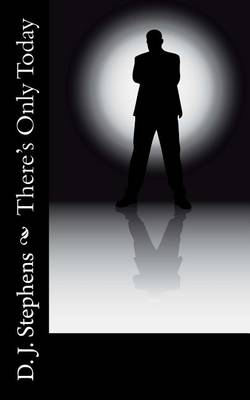 Book cover for There's Only Today