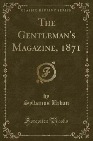 Cover of The Gentleman's Magazine, 1871 (Classic Reprint)