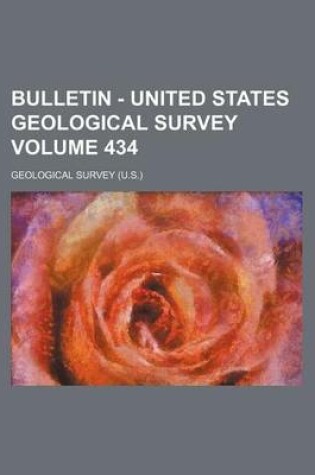 Cover of Bulletin - United States Geological Survey Volume 434