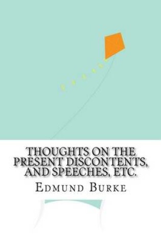 Cover of Thoughts on the Present Discontents, and Speeches, etc.