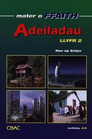 Cover of Cyfres Mater o Ffaith: Adeiladau - Llyfr 2: Lefelau 4/5