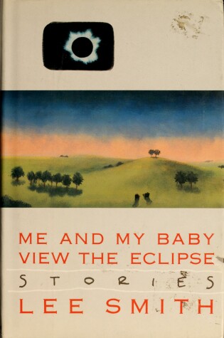 Cover of Me and My Baby View the Eclipse