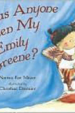 Cover of Has Anyone Seen My Emily Greene?