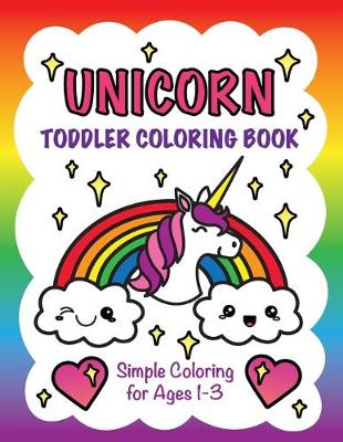 Book cover for Unicorn Toddler Coloring Book